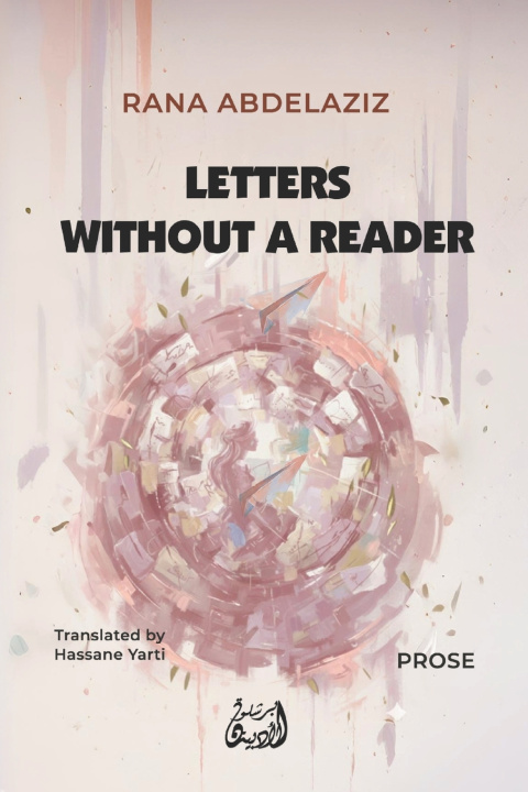 Knjiga LETTERS WITHOUT A READER Rana Abdelaziz