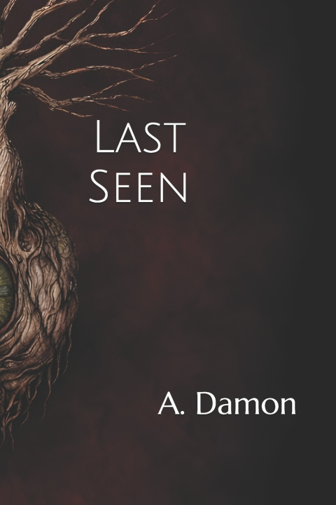 Kniha Last Seen A. Damon