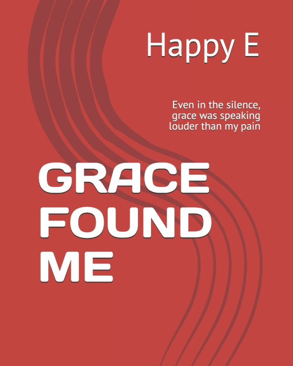 Book GRACE FOUND ME Happy E
