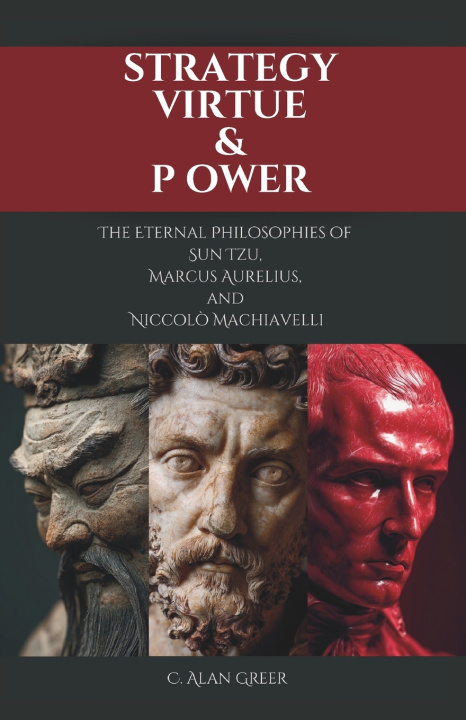 Book Strategy, Virtue, & Power C. Alan Greer