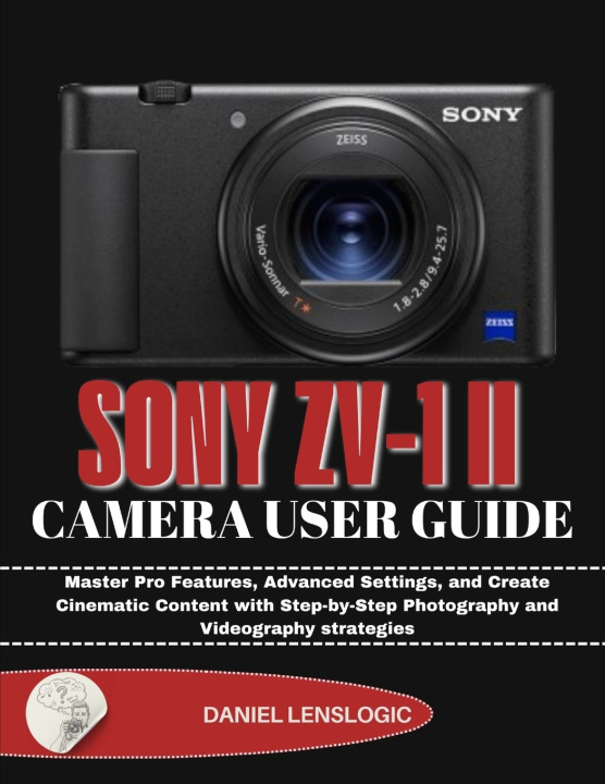 Könyv SONY ZV-1 II CAMERA USER GUIDE Daniel LensLogic