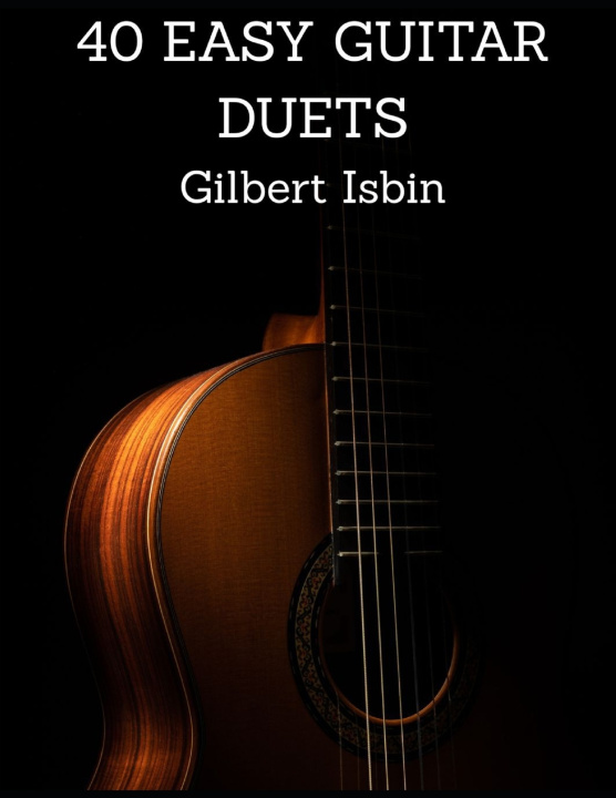 Kniha 40 EASY GUITAR DUETS Gilbert Isbin
