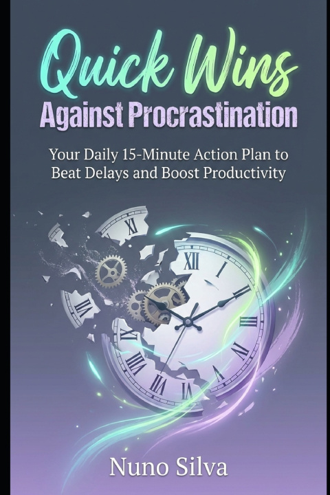 Knjiga Quick Wins Against Procrastination Nuno Silva