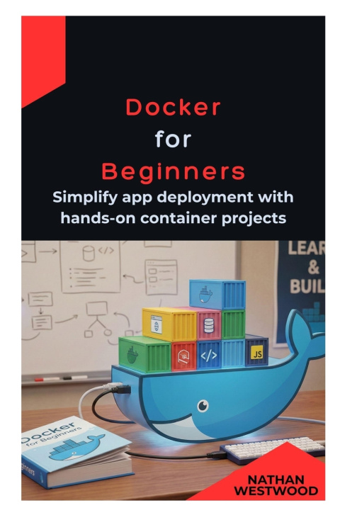 Kniha Docker for Beginners Nathan Westwood
