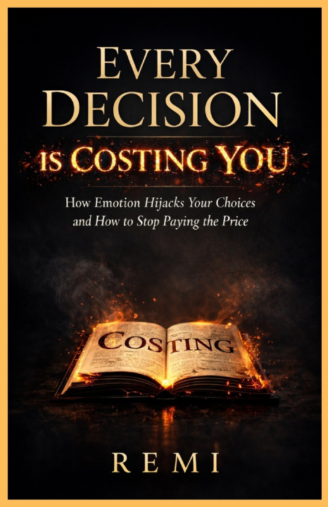 Boek Every Decision Is Costing You REMI Palapu