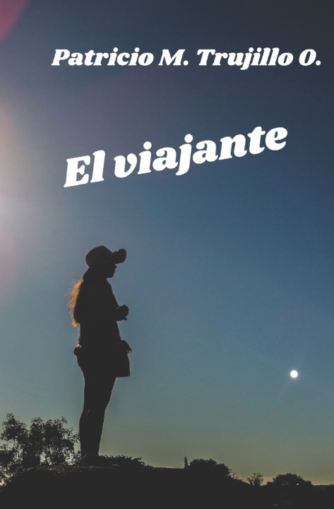 Kniha El viajante Patricio M. Trujillo O.