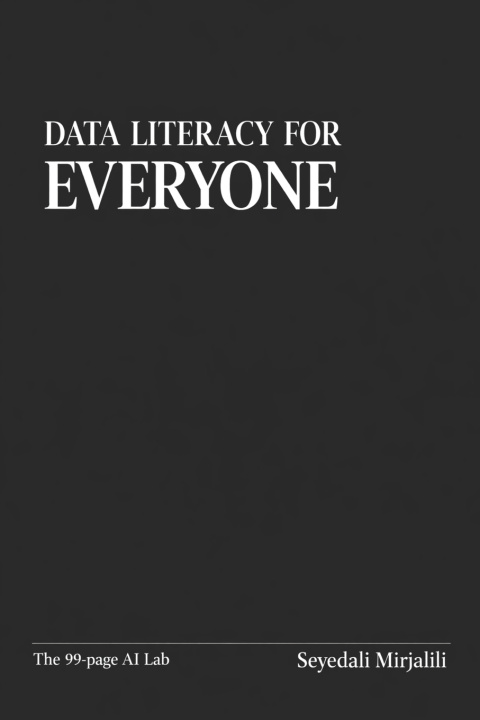 Book Data Literacy for Everyone Seyedali Mirjalili