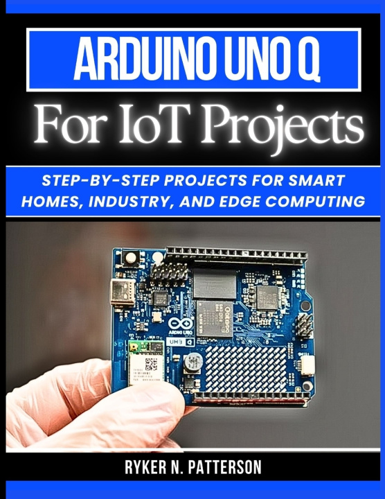 Βιβλίο Arduino Uno Q for IoT Projects Ryker Patterson