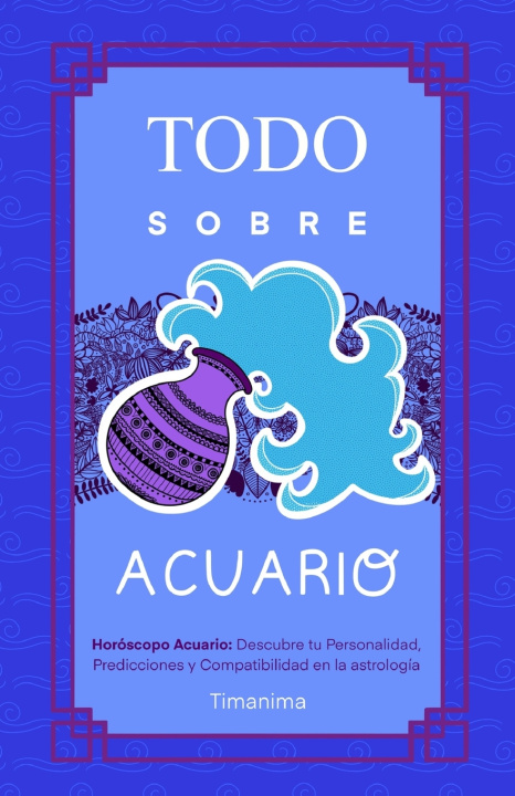 Kniha TODO SOBRE ACUARIO Timanima Fátima García