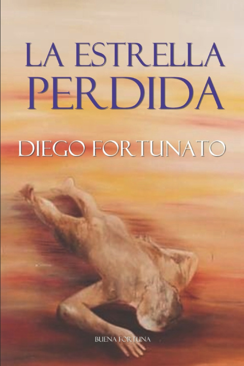 Kniha LA ESTRELLA PERDIDA Diego Fortunato
