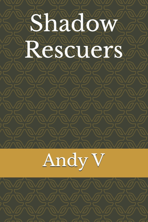 Book Shadow Rescuers Andy V