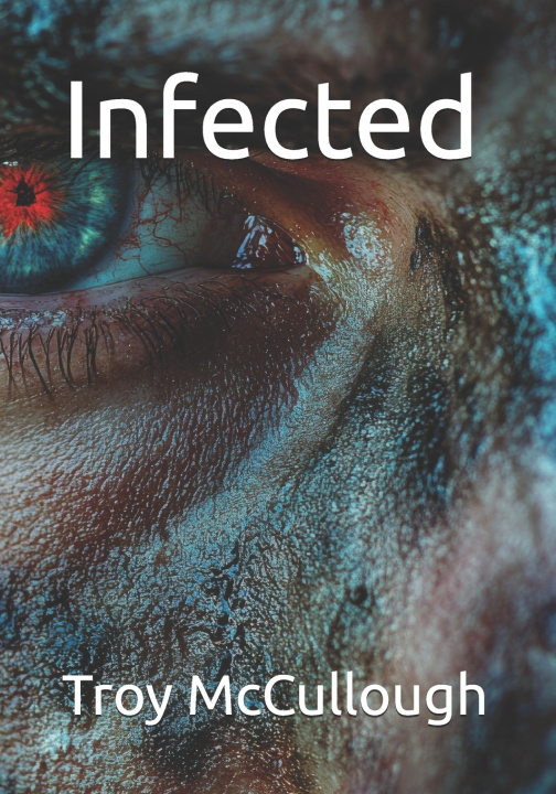 Kniha Infected Troy McCullough