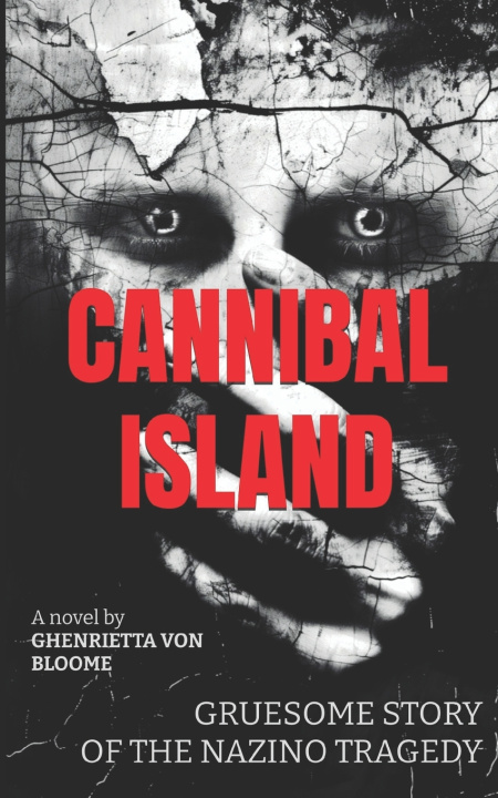 Knjiga CANNIBAL ISLAND Ghenrietta Von BLOOME
