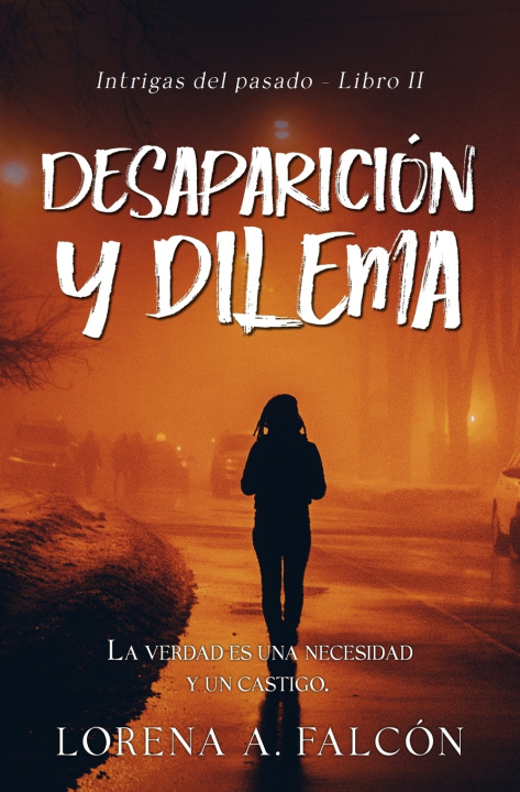 Buch Desaparición y dilema Lorena A. Falcón