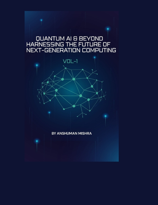 Kniha Quantum AI & Beyond Anshuman Mishra