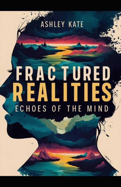 Kniha Fractured Realities Ashley Kate