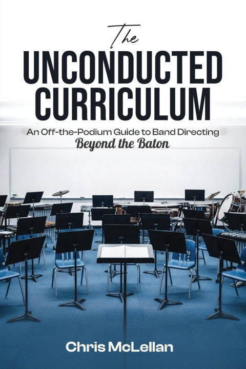 Book The Unconducted Curriculum Chris McLellan