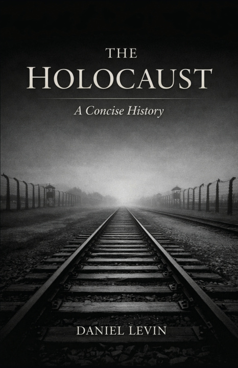 Kniha THE HOLOCAUST Daniel Levin