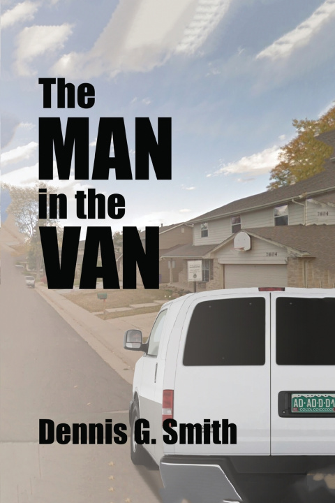 Book The Man in the Van Dennis G. Smith