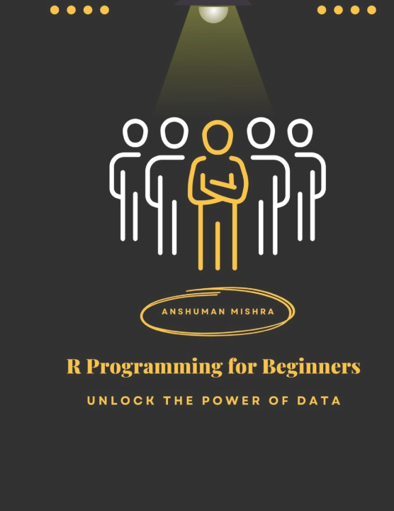 Book R Programming for Beginners Anshuman Mishra