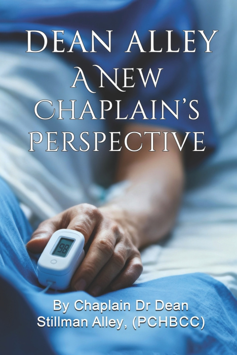 Book A New Chaplains Perspective Dean Stillman Alley