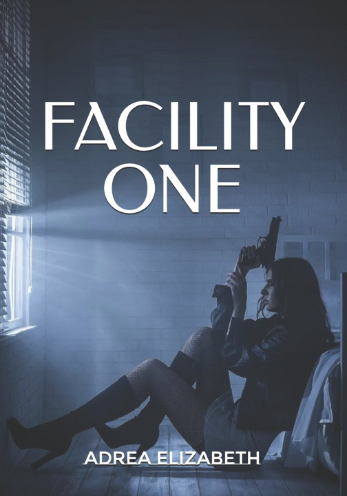 Kniha Facility One Adrea Elizabeth