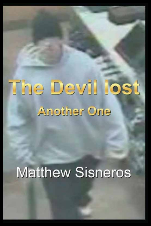 Knjiga The Devil Lost Matthew Sisneros
