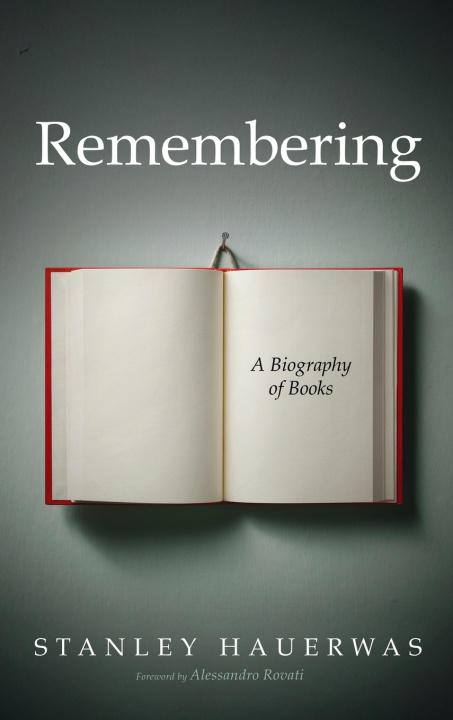 Kniha Remembering Stanley Hauerwas