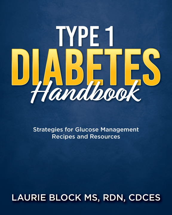 Kniha Type 1 Diabetes Handbook Laurie Block MS RDN CDCES