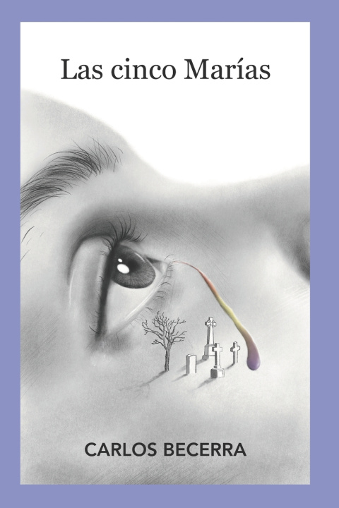 Boek Las cinco Marías Carlos Becerra