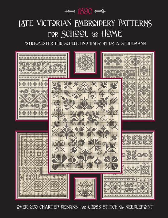 Carte Late Victorian Embroidery Patterns for Home & School A. Stuhlmann