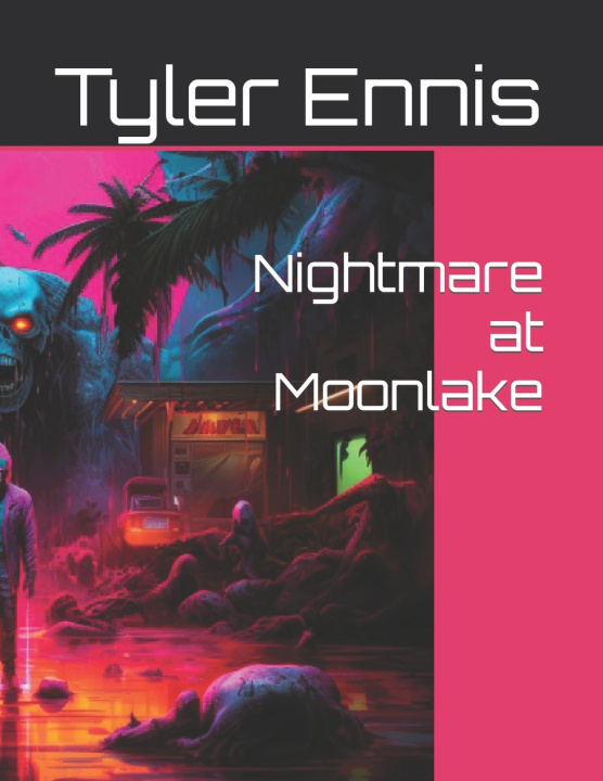 Knjiga Nightmare at Moonlake Tyler Ennis