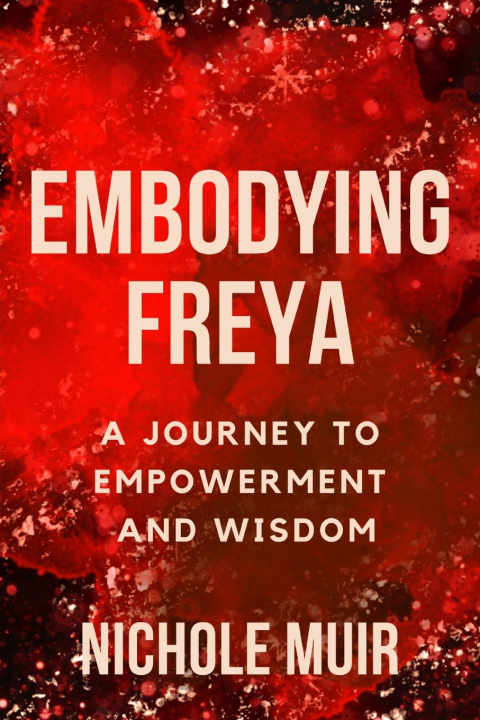 Kniha Embodying Freya Nichole Muir