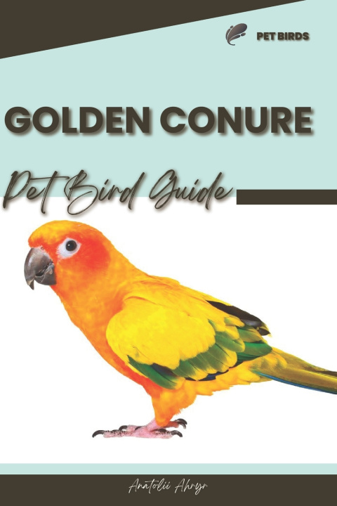 Knjiga Golden Conure Anatolii Ahryr