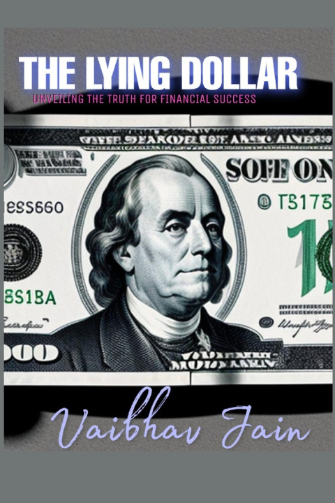 Book THE LYING DOLLAR VAIBHAV JAIN