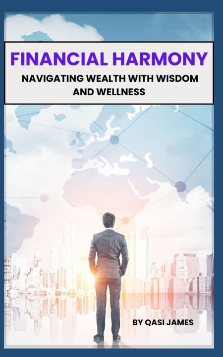 Book FINANCIAL HARMONY Qasi James