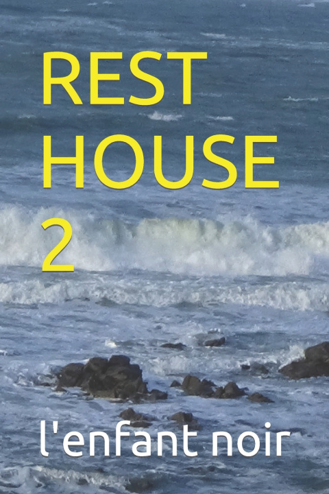 Kniha REST HOUSE 2 l'enfant noir