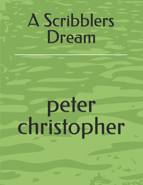 Kniha A Scribblers Dream peter christopher