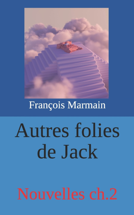 Knjiga Autres folies de Jack François Marmain