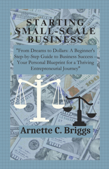 Book STARTING SMALL-SCALE BUSINESS Arnette C. Briggs