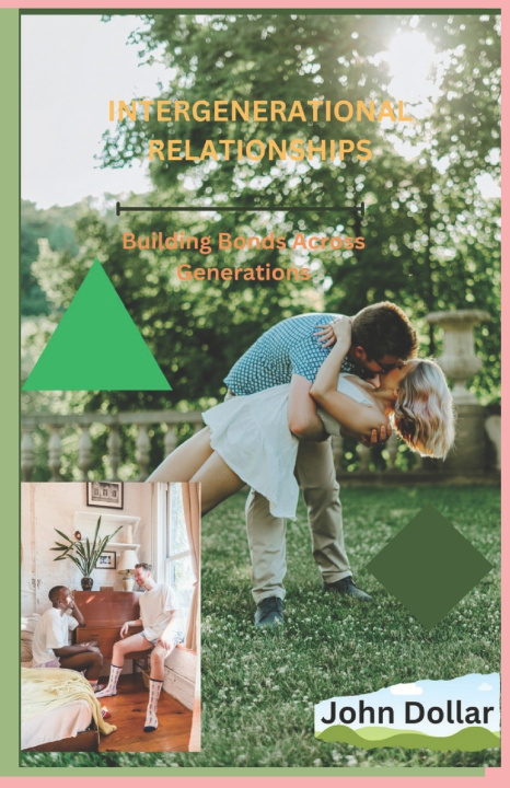 Knjiga INTERGENERATIONAL RELATIONSHIPS John Dollar