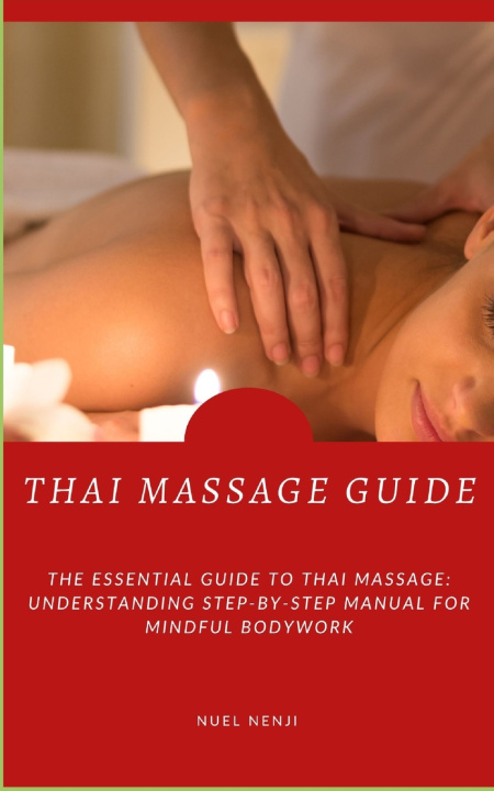 Kniha THAI MASSAGE GUIDE NUEL NENJI