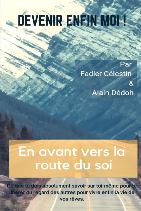 Kniha DEVENIR ENFIN MOI ! Alain Dedoh