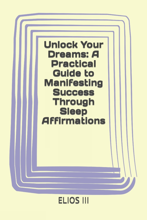 Book Unlock Your Dreams ELIOS III