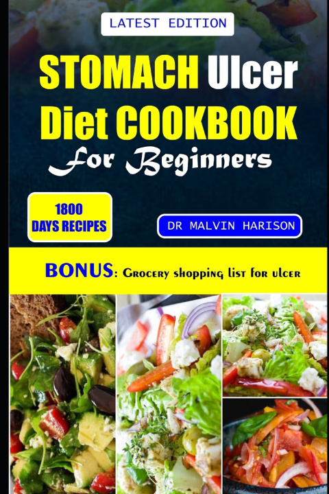 Knjiga STOMACH ULCER COOKBOOK FOR BEGINNERS Dr. Malvin Harison