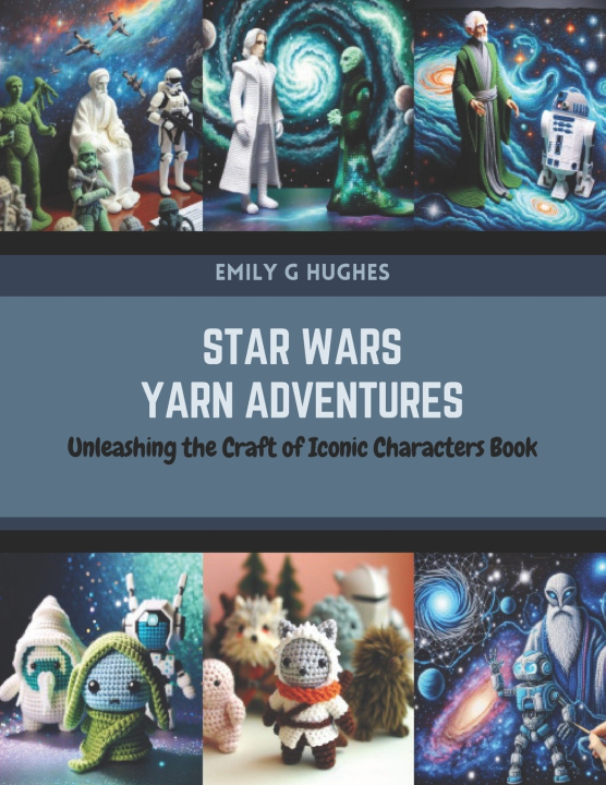 Kniha Star Wars Yarn Adventures Emily G Hughes