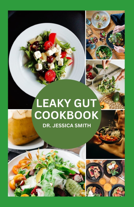 Kniha LEAKY GUT COOKBOOK JESSICA SMITH