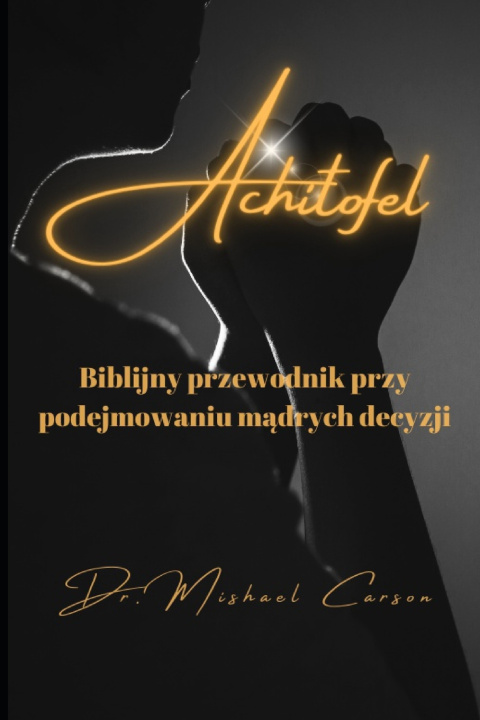 Kniha ACHITOFEL Mishael Carson