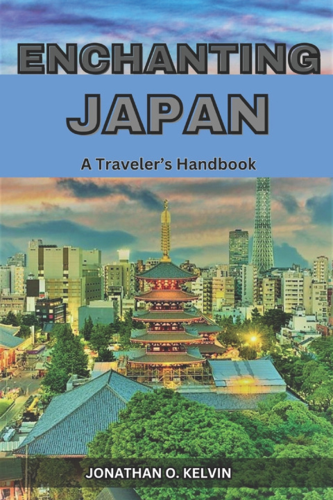 Książka ENCHANTING JAPAN JONATHAN O KELVIN