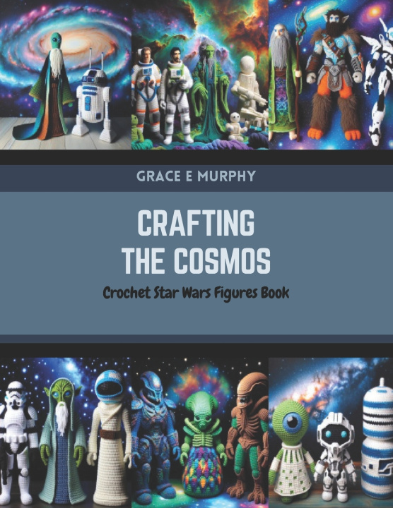 Kniha Crafting the Cosmos Grace E Murphy